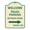 Signmission Reserved Parking Welcome Truck Parking Between Signs Thank You Alum Sign, 24" x 18", TG-1824-23010 A-DES-TG-1824-23010 - alternate 1